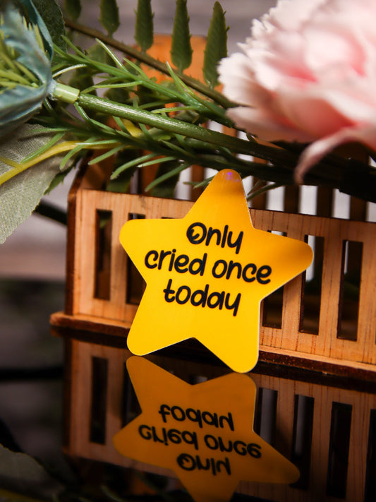 Only Cried Once Today - Star | Stickers