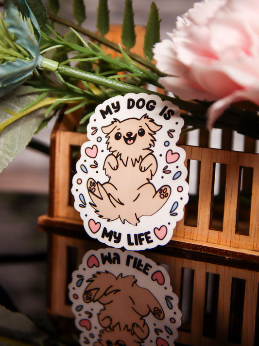 My Dog Is My Life | Stickers