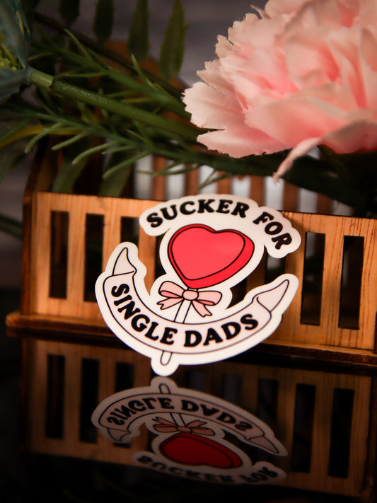 Sucker For Single Dads | Stickers