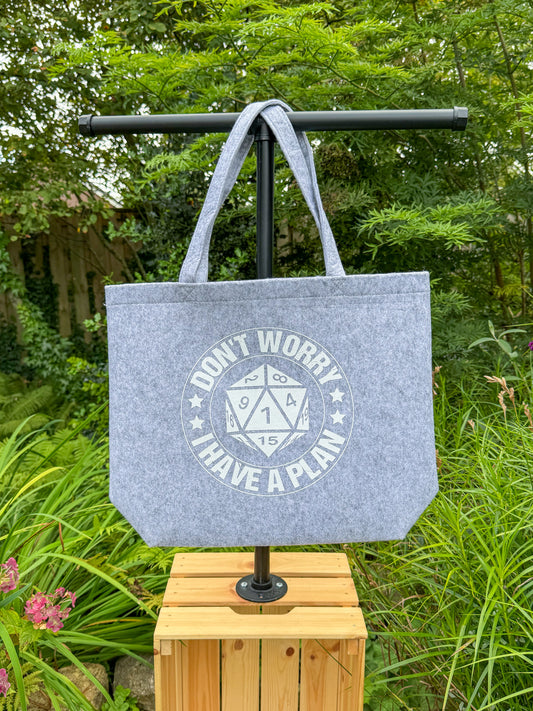 Don't Worry I Have A Plan | Felt Bag